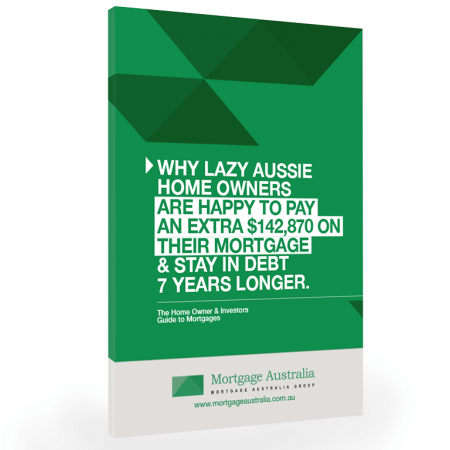 Why Lazy Aussie Home Owners are Happy to Pay an Extra $142,870 on their Mortgage and Stay in Debt 7 Years Longer – Free Download